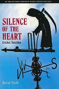 Silence Of The Heart: Cricket Suicides