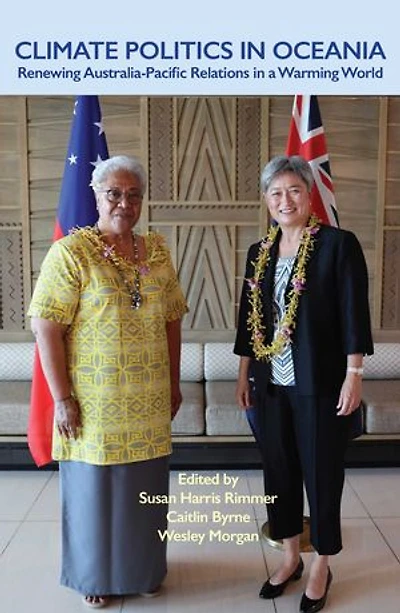 Climate Politics Oceania: Renewing Australia-Pacific Relations a Warming World