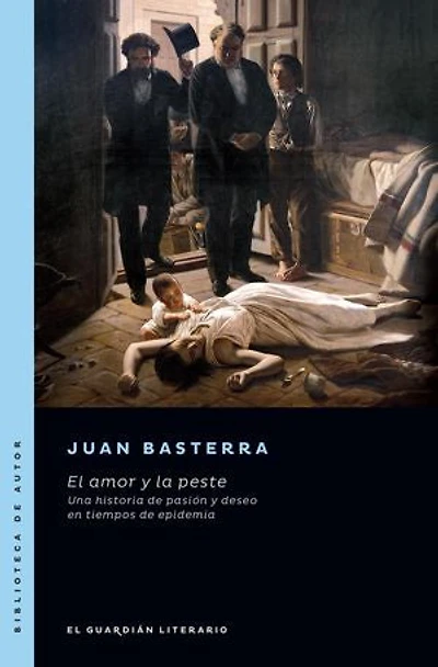 El amor y la peste: Una historia de pasión y deseo en tiempos de epidemia