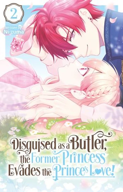 Disguised as a Butler, the Former Princess Evades the Prince’s Love! [Vol.2]