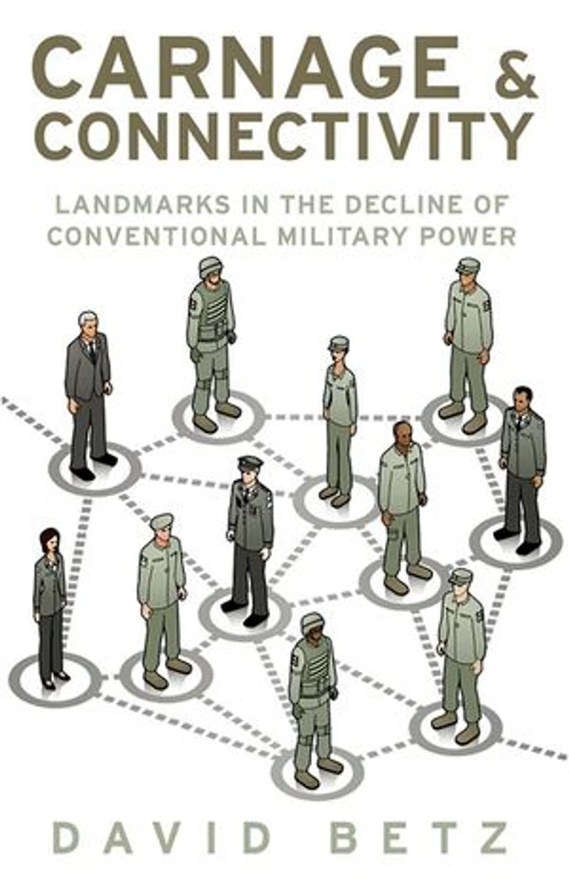 Carnage and Connectivity: Landmarks the Decline of Conventional Military Power