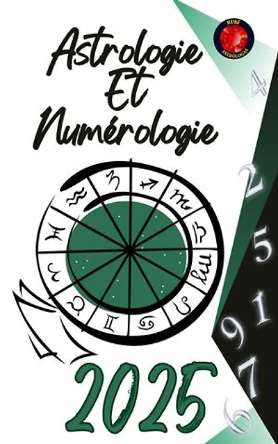 Astrologie Et Numérologie 2025
