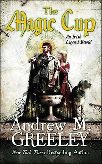 The Magic Cup: An Irish Legend Retold