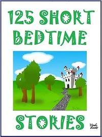 125 Short Bedtime Stories