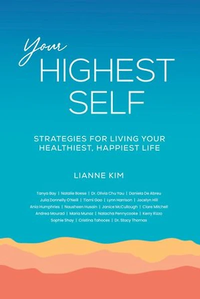 Your Highest Self: Strategies for living your healthiest, happiest life