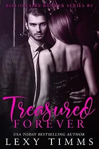 Treasured Forever: Billionaire Banker Series, #5