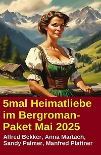 5mal Heimatliebe im Bergroman-Paket Mai 2025