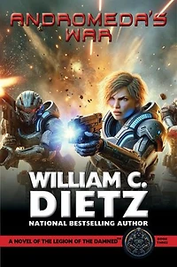 Andromeda's War: A Novel of the Legion of the Damned