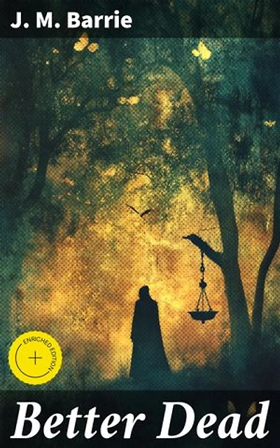 Better Dead: Enriched edition. A Haunting Tale of Love, Loss, and the Afterlife in a Small English Village