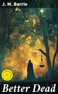 Better Dead: Enriched edition. A Haunting Tale of Love, Loss, and the Afterlife in a Small English Village