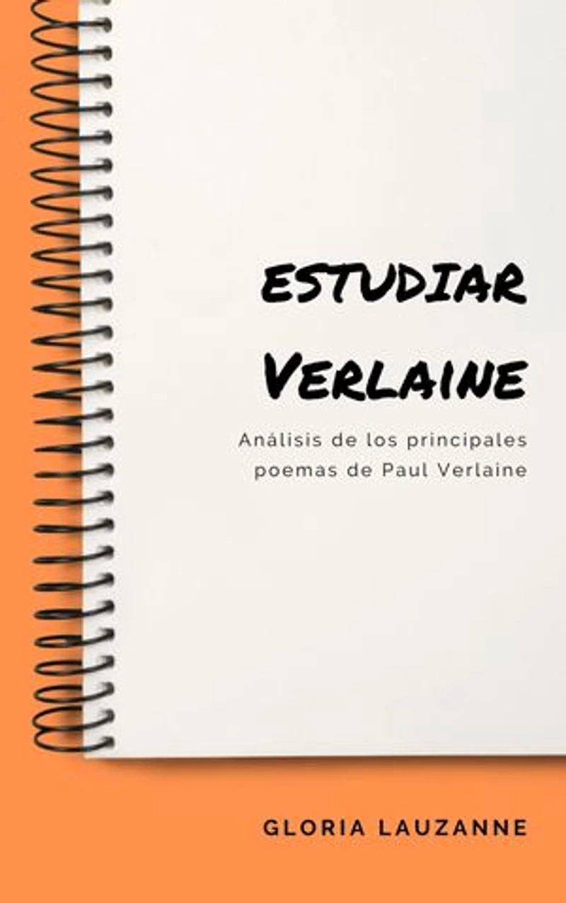 Estudiar Verlaine: Análisis de los principales poemas de Paul Verlaine