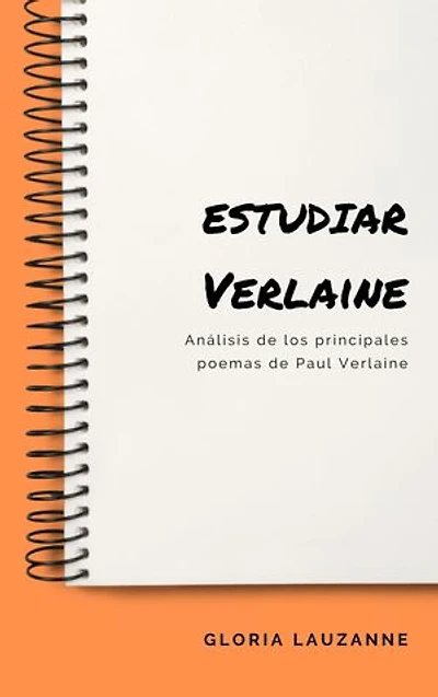 Estudiar Verlaine: Análisis de los principales poemas de Paul Verlaine