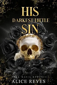 His Darkest Little Sin: Dark Mafia Romance: The Little Vices, #3