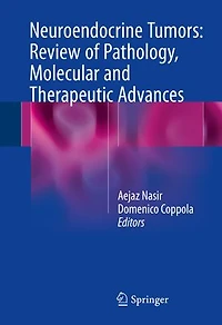 Neuroendocrine Tumors: Review Of Pathology, Molecular And Therapeutic Advances