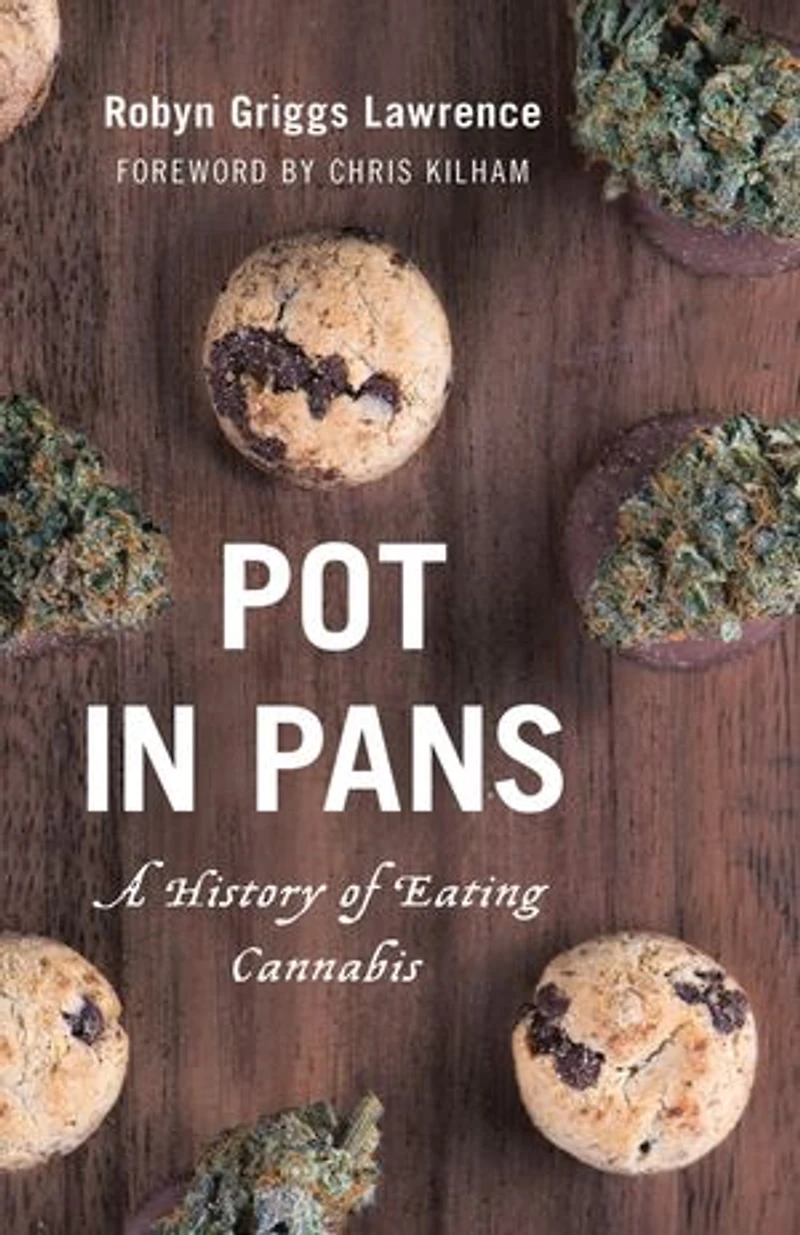 Pot Pans: A History of Eating Cannabis