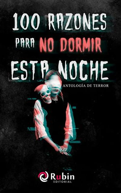 100 razones para no dormir esta noche: antología de terror