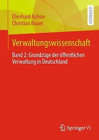 Verwaltungswissenschaft: Band 2: Grundzüge der öffentlichen Verwaltung in Deutschland