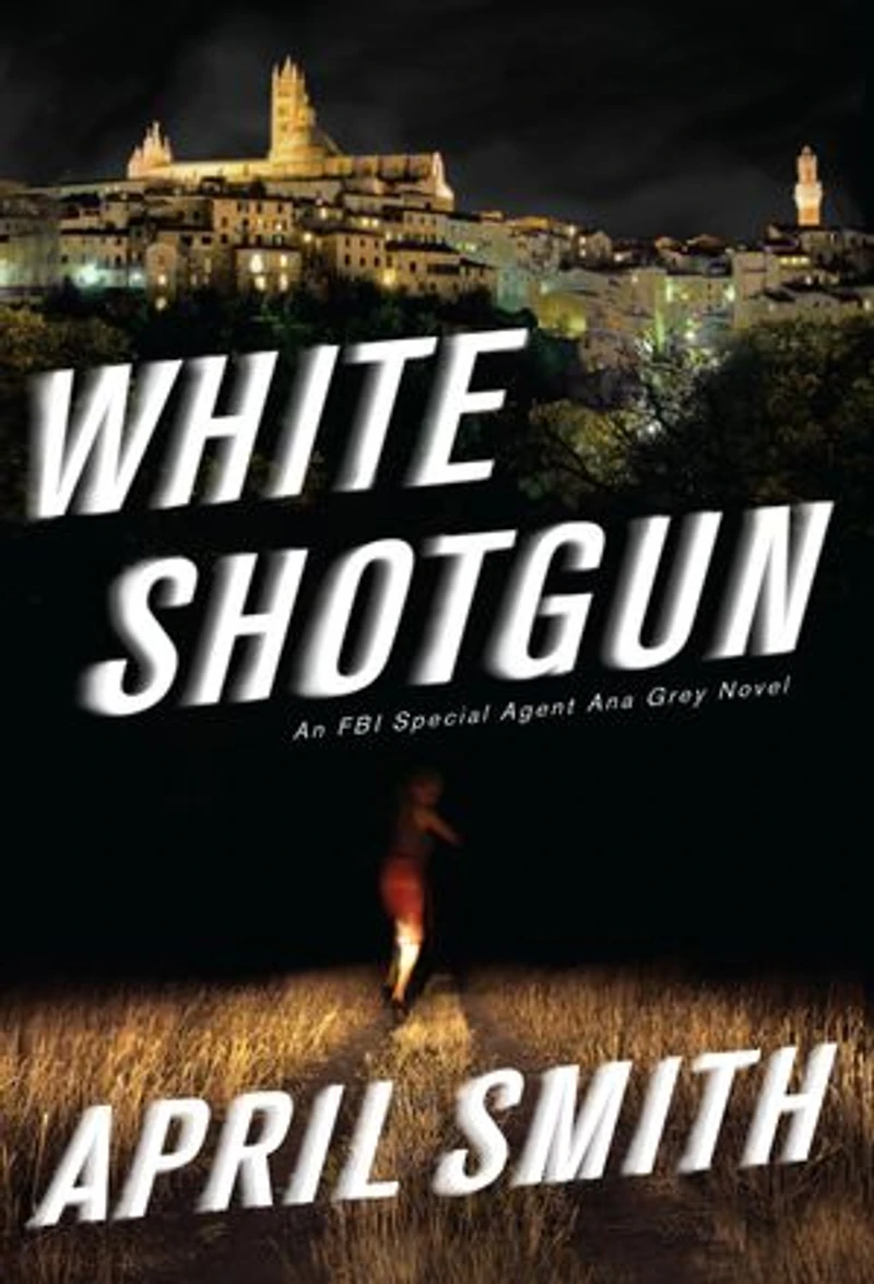 White Shotgun: An Fbi Special Agent Ana Grey Novel