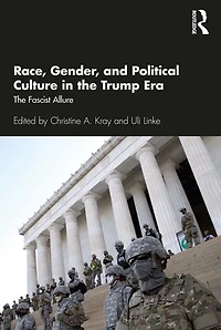 Race, Gender, and Political Culture The Trump Era: Fascist Allure