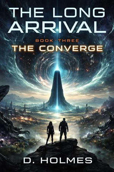 The Long Arrival, Book3 The Converge: The Long Arrival, #3
