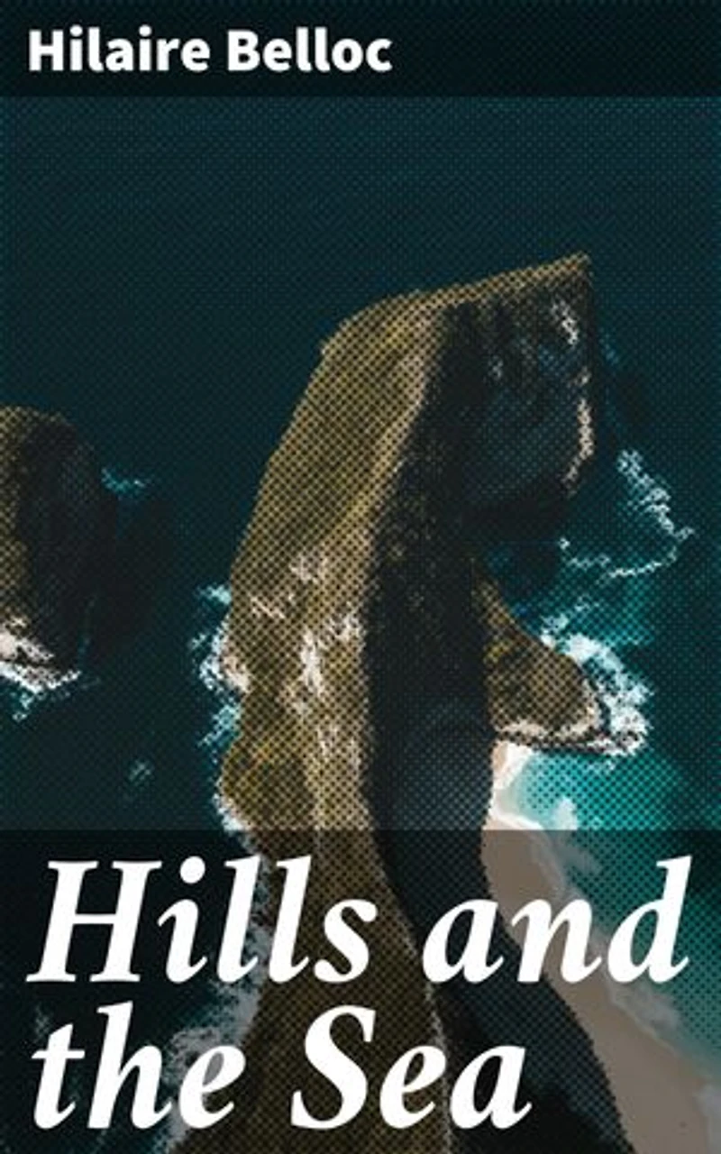 Hills and the Sea: An Ode to English Countryside: Reflections on Nature and Existence