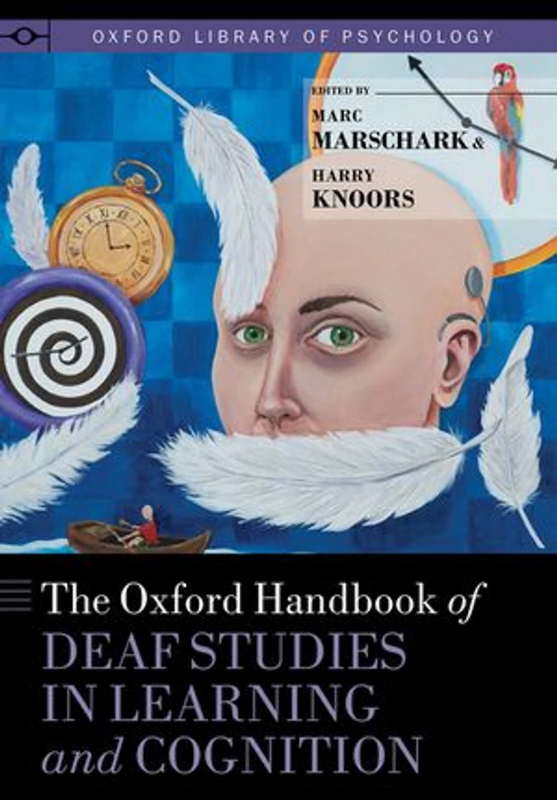 The Oxford Handbook of Deaf Studies Learning and Cognition