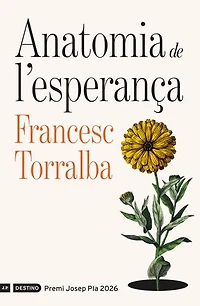 Anatomia de l'esperança: Premi Josep Pla 2026