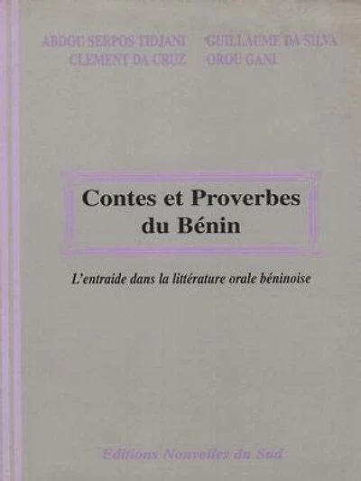 Contes et proverbes du Bénin: L'entraide dans la littérature orale béninoise