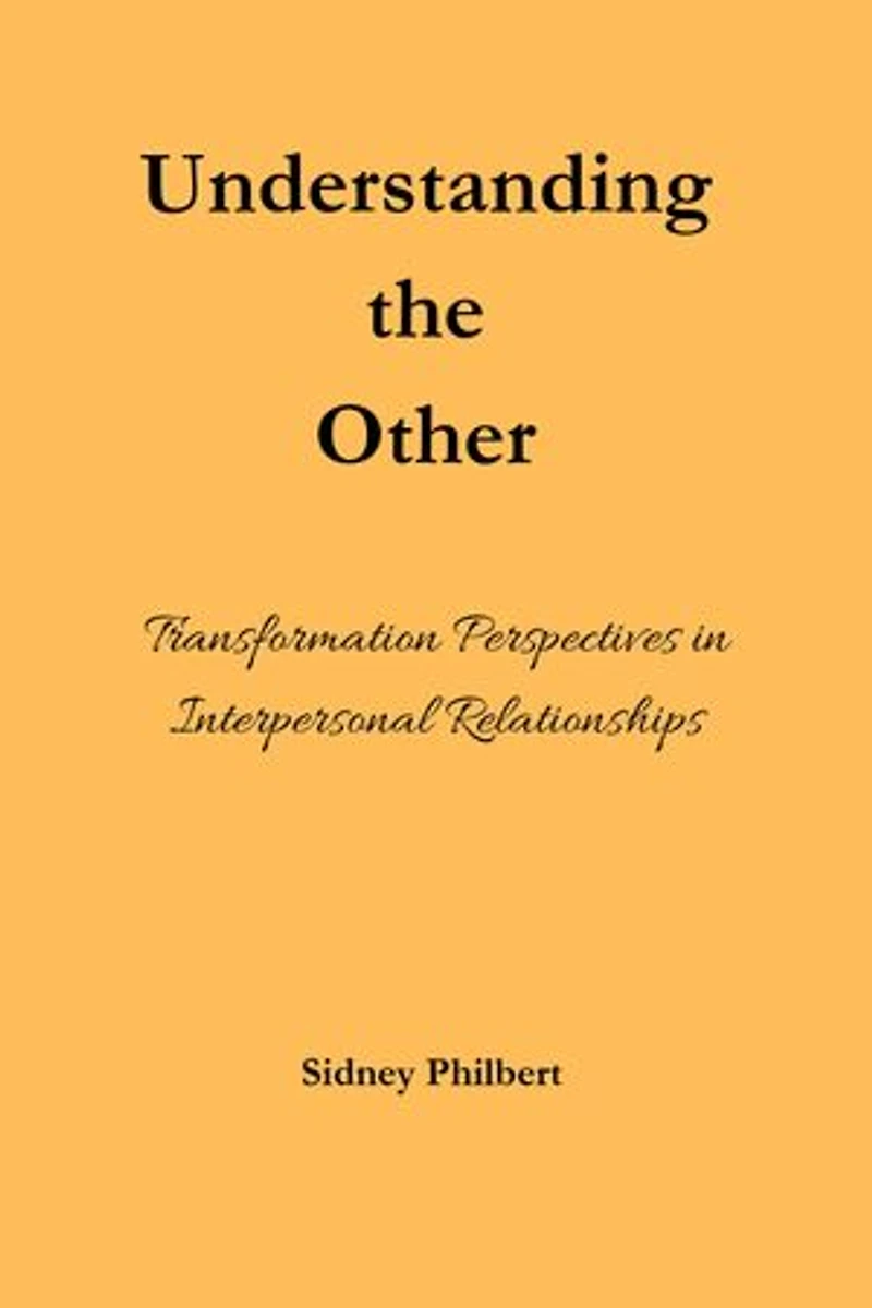 Understanding the Other: Transformation Perspectives in Interpersonal Relationships