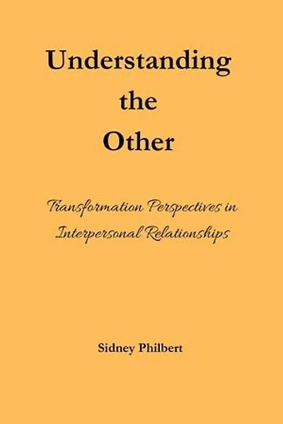 Understanding the Other: Transformation Perspectives in Interpersonal Relationships