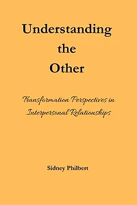 Understanding the Other: Transformation Perspectives in Interpersonal Relationships