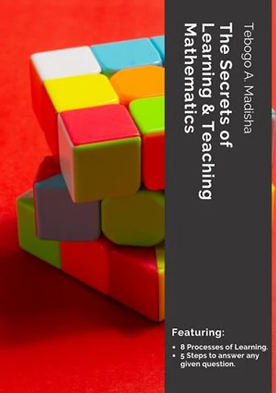 The Secrets of Learning & Teaching Mathematics