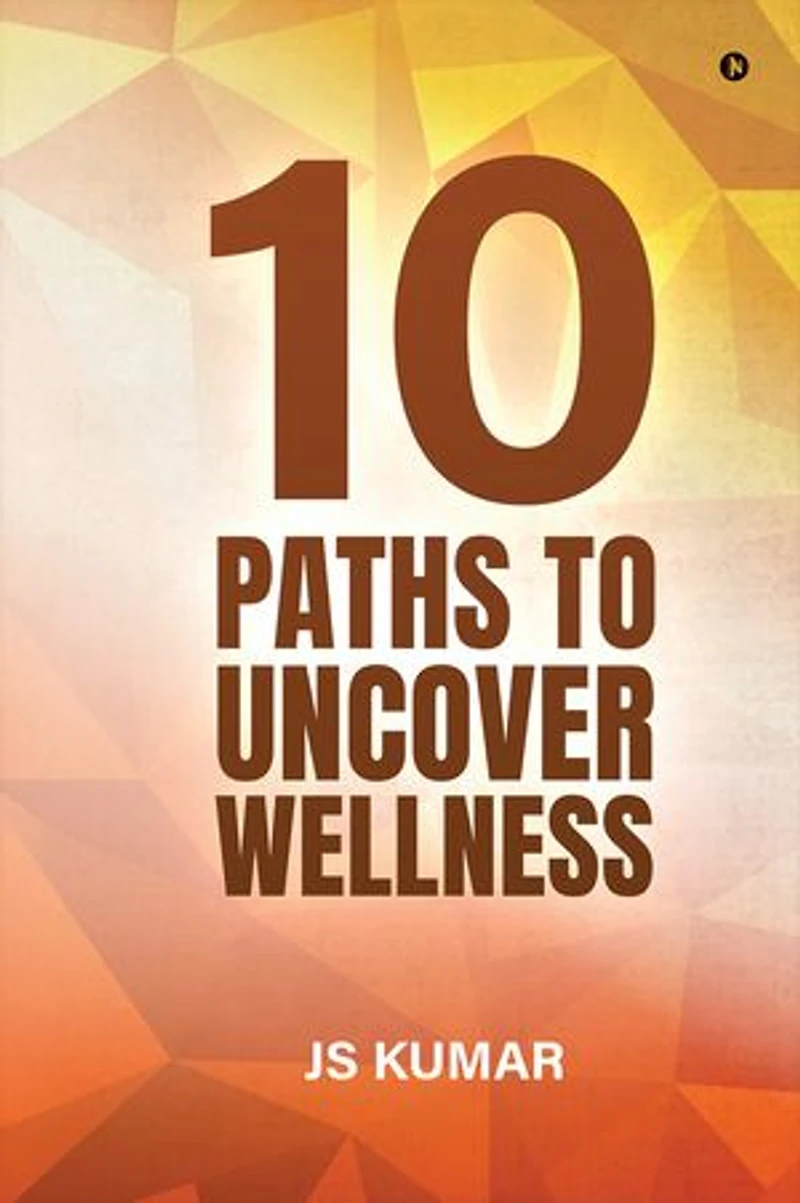10 Paths to Uncover Wellness