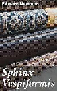 Sphinx Vespiformis: An Essay