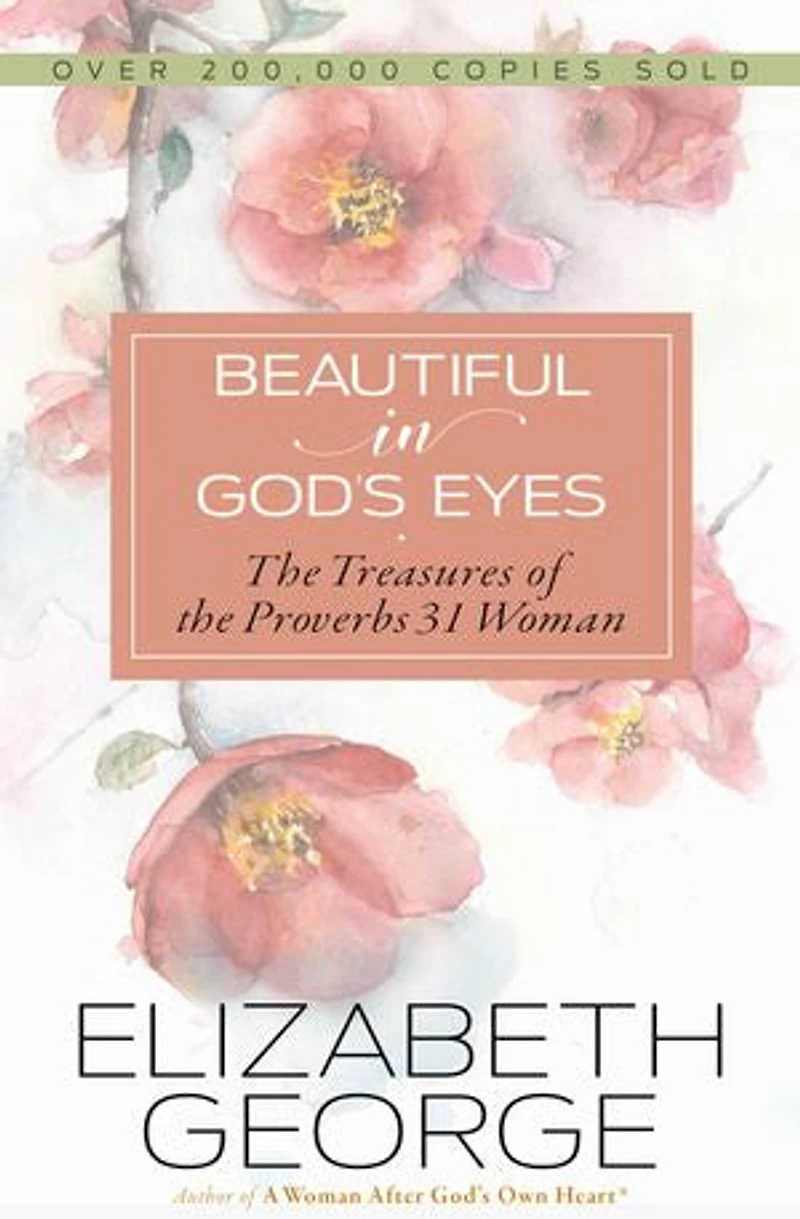 Beautiful God's Eyes: the Treasures of Proverbs 31 Woman
