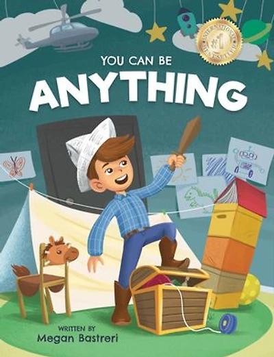 You Can Be Anything: Choose What Makes You Happy (Ages 7-10)
