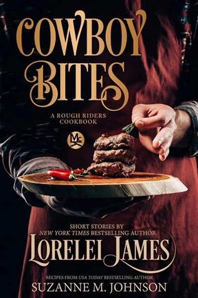 Cowboy Bites: A Rough Riders Cookbook