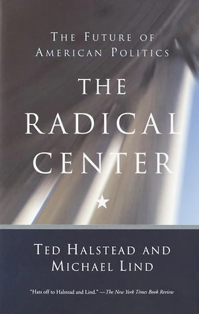 The Radical Center: Future of American Politics