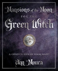 Mansions of the Moon for Green Witch: A Complete Book Lunar Magic