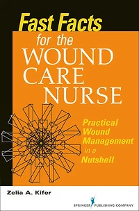 Fast Facts for Wound Care Nursing: Practical Management