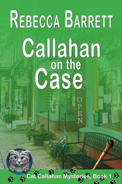 Callahan on the Case: Cat Callahan Mysteries, #1
