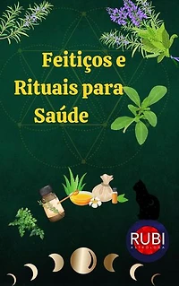 Feitiços e Rituais para Saúde