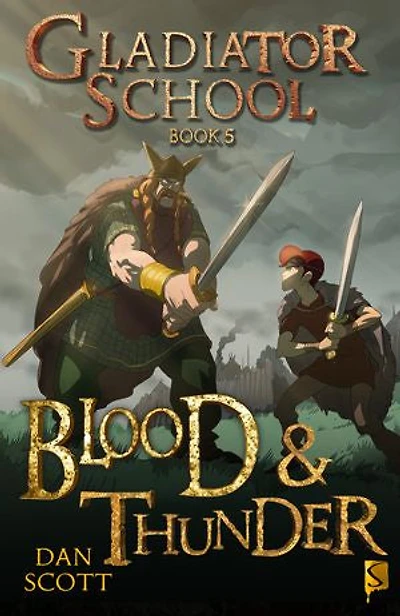 Gladiator School Book 5: Blood & Thunder