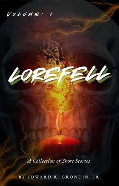 Lorefell: Volume I: Lorefell, #1