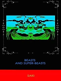 Beasts and Super-Beasts