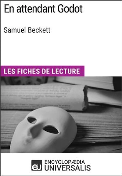 En attendant Godot de Samuel Beckett: Les Fiches de lecture d'Universalis