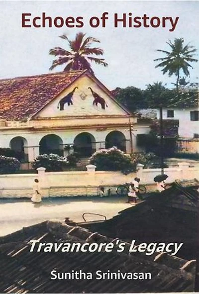 Echoes of History - Travancore’s Legacy