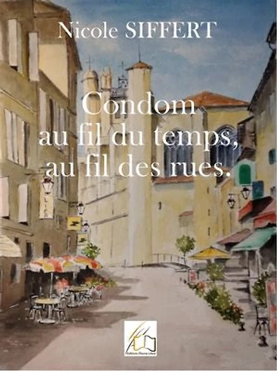 Condom au fil du temps, au fil des rues