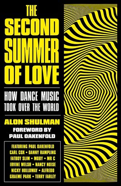 The Second Summer of Love: How Dance Music Took Over the World