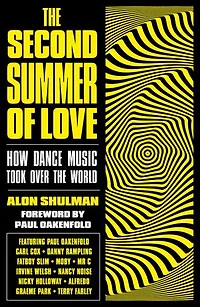 The Second Summer of Love: How Dance Music Took Over the World